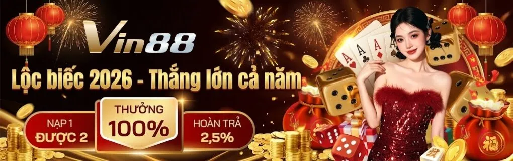 Lộc biếc 2026 - Thắng lớn cả năm Cùng Vin88